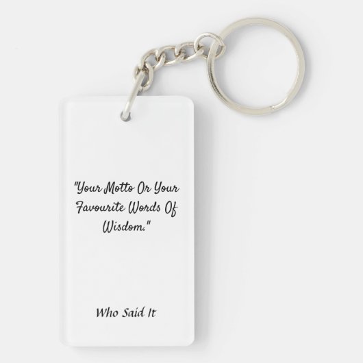 Uw motto citeert uw woorden van wijsheid sleutelhanger (achterkant)