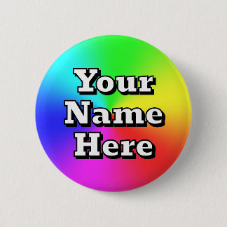 Uw naam hier (u kunt de woorden veranderen) ronde button 5,7 cm