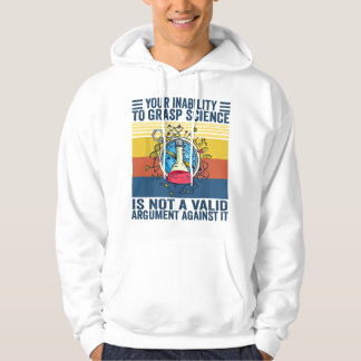 Uw onvermogen om wetenschap te begrijpen is geen g hoodie