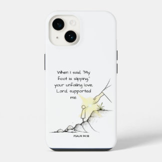 Uw onwankelbare liefde ondersteunde mij - Psalm 94 iPhone 14 Hoesje