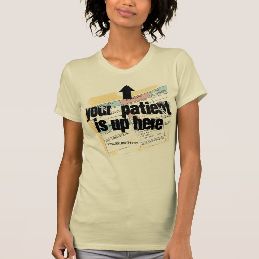 Uw patiënt is hier t-shirt (Voorkant)