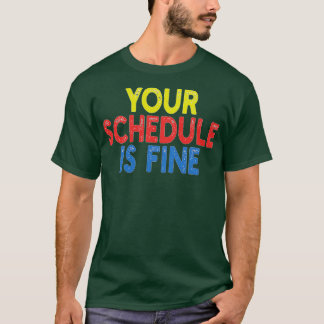 Uw planning is goed t-shirt