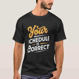 Uw schema is de juiste counselor leraar terug naar t-shirt