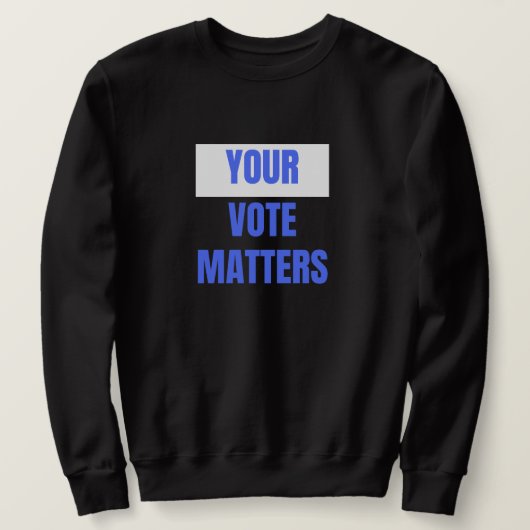 Uw stem is belangrijk trui (Design voorkant)