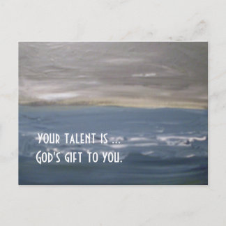 "Uw talent is Gods geschenk aan u." Briefkaart