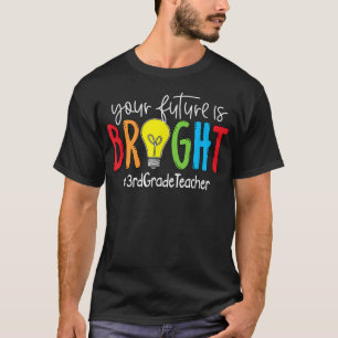 Uw toekomst is helder in de 3de klas t-shirt