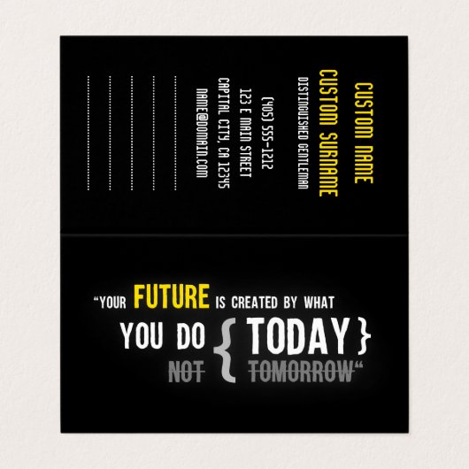 Uw toekomst wordt gecreëerd door wat u vandaag aan visitekaartje (Buitenkant ongevouwen)