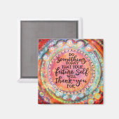 Uw toekomstige zelf citaat dank u roze  magneet (Voorkant / Achterkant)