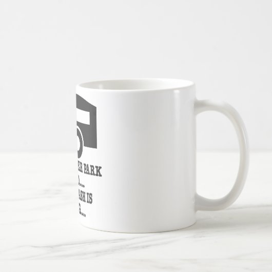 Uw Trailer Park noemt hun afval ontbreekt Koffiemok (Rechts)