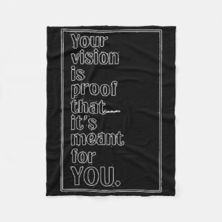 Uw visie is het bewijs dat het voor u is bedoeld A Fleece Deken