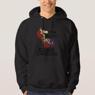 Uw vriendelijke commentator in de luie stoel hoodie