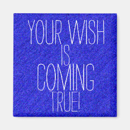 UW WENS KOMT ECHT POSITIEF RESULTAAT MAGNEET