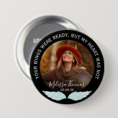 Uw wensen waren klaar | Foto Memorial Ronde Button 7,6 Cm (Voorkant /achterkant)