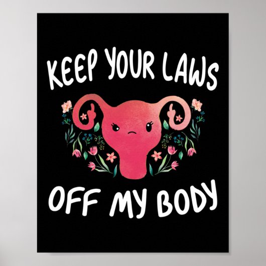 Uw Wetten Van Mijn Lichaam Pro-Choice Feminist Fun Poster (Voorkant)