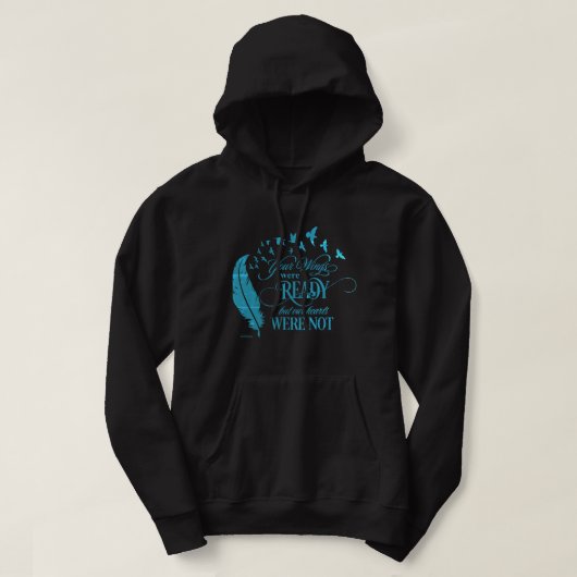 UW WINGEN WAREN KLAAR, MAAR ONZE HARTEN WAREN NIET HOODIE (Design voorkant)
