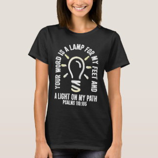 Uw Woord Is Een Lamp Voor Mijn Voeten Psalmen 119 T-shirt