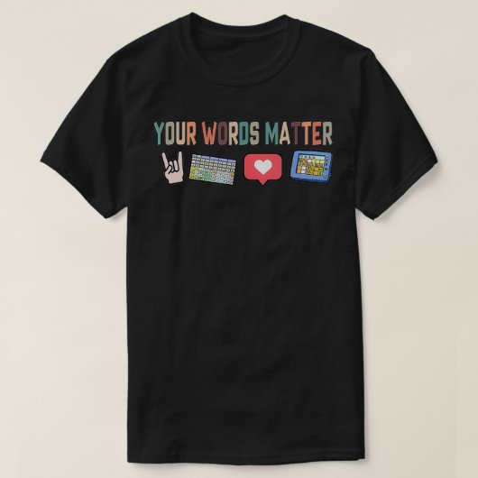 Uw woorden zijn belangrijk AAC SPED Teacher Neurod T-shirt (Design voorkant)