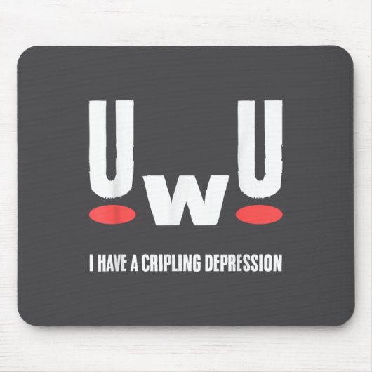 Uwu I Have Crippling Depression Mental Health Awar Muismat (Voorkant)