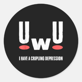 Uwu Ik Heb Verlamende Depressie Mentale Gezondheid Ronde Sticker