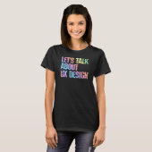 Ux Design Humor Ui Designer User Experience Interf T-shirt (Voorkant volledig)
