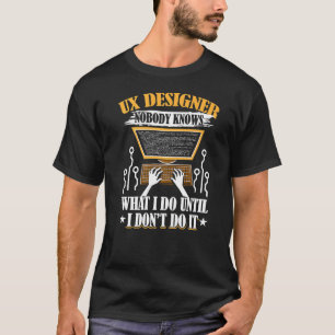 Ux Designer User Interface Ui Frontend Web Develop T-shirt