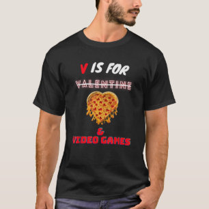 V Day is voor Pizza Video Game Lovers Boy Mannen G T-shirt