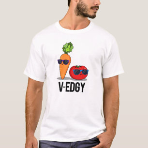 V-Edgy Funny Veggie Pun T-shirt