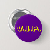 V.I.P. RONDE BUTTON 5,7 CM (Voorkant /achterkant)