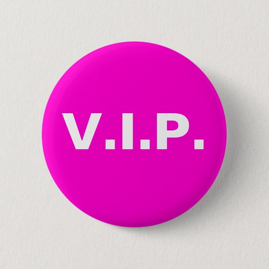 V.I.P. RONDE BUTTON 5,7 CM (Voorkant)
