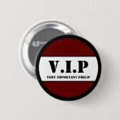 V.I.P. RONDE BUTTON 5,7 CM (Voorkant /achterkant)