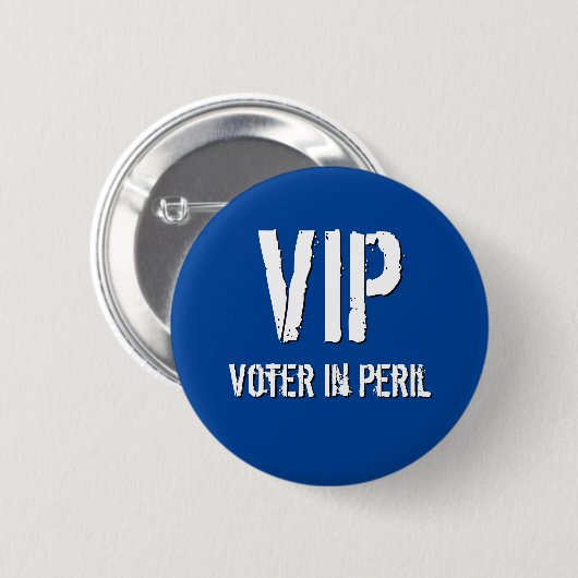 V.I.P. Stemmer in gevaar Ronde Button 5,7 Cm (Voorkant /achterkant)