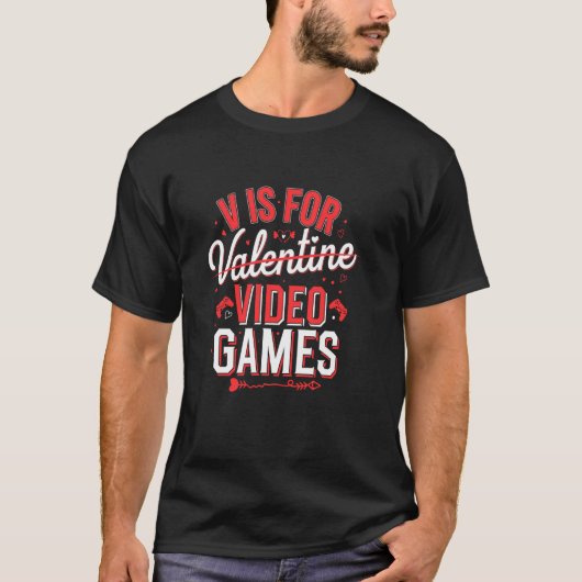 V Is For Video Games Funny Valentine Gamer T-shirt (Voorkant)