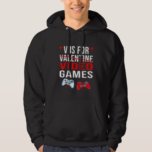 V Is For Video Games Funny Valentines Day Gamer_2 Hoodie (Voorkant)
