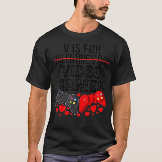 V Is For Video Games Funny Valentines Day Gamer Bo T-shirt (Voorkant)