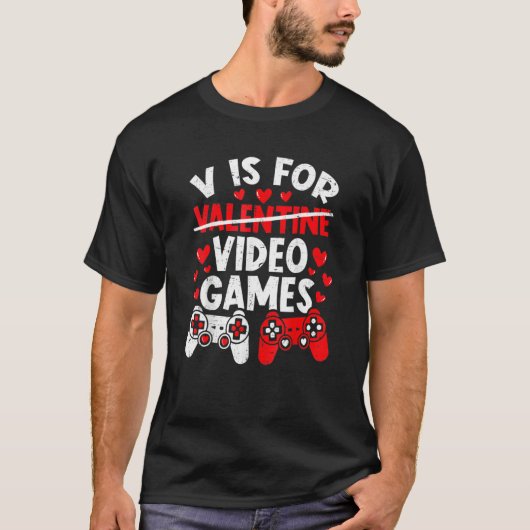 V Is For Video Games Funny Valentines Day Gamer Bo T-shirt (Voorkant)