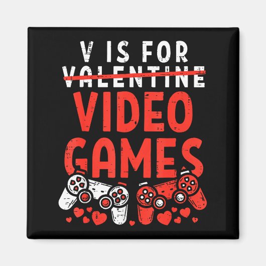 V Is For Video Games Funny Valentines Gamer Boy Me Magneet (Voorkant)
