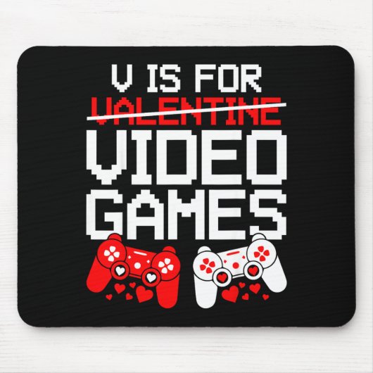 V Is For Video Games Funny Valentines Gamer Love  Muismat (Voorkant)