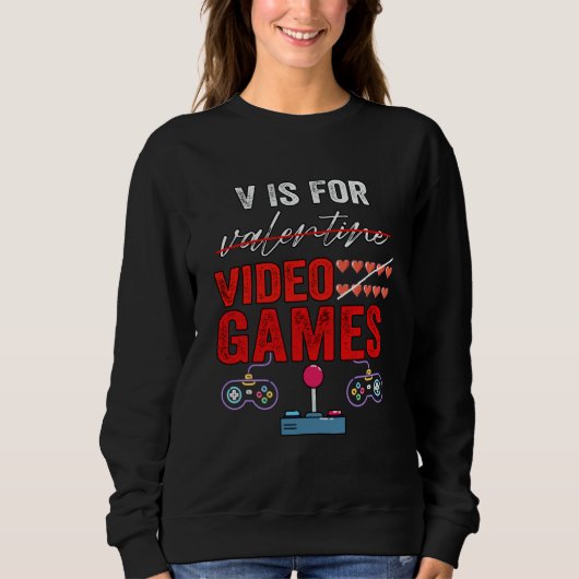 V Is For Video Games Valentines Day Gamer Boy Men  Trui (Voorkant)