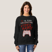 V Is For Video Games Valentines Day Gamer Gifts Fo Trui (Voorkant volledig)