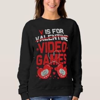 V Is For Video Games Valentines Day  Gamer Teen Wo Trui