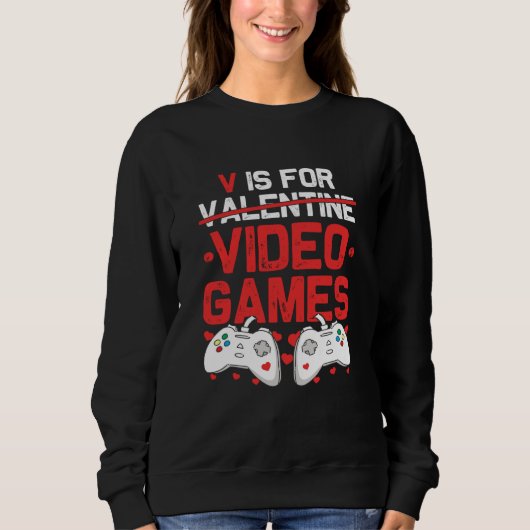 V is for Video Games Valentines Day Gamer Teenager Trui (Voorkant)