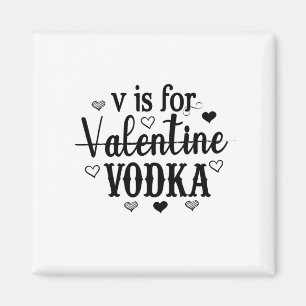 V is voor Valentijn wodka-wodka-Valentijnsdag Magneet