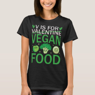 V is voor veganistisch eten Valentijnsdag vegetari T-shirt