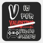 V IS VOOR VIDEO GAMES grappige dag van de valentij Vierkante Sticker (Voorkant)
