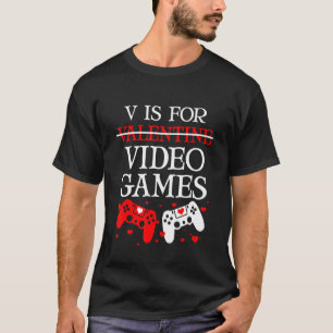 V is voor videogames Anti-valentijnsspel T-shirt