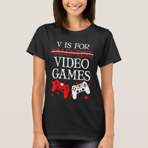 V is voor videogames Anti-valentijnsspel T-shirt