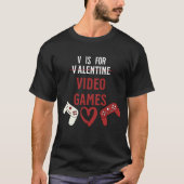 V is voor videogames Funny Valentijnsdag T-shirt (Voorkant)