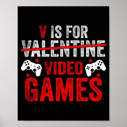 V is voor videogames Funny Valentine Gamer  Poster (Voorkant)