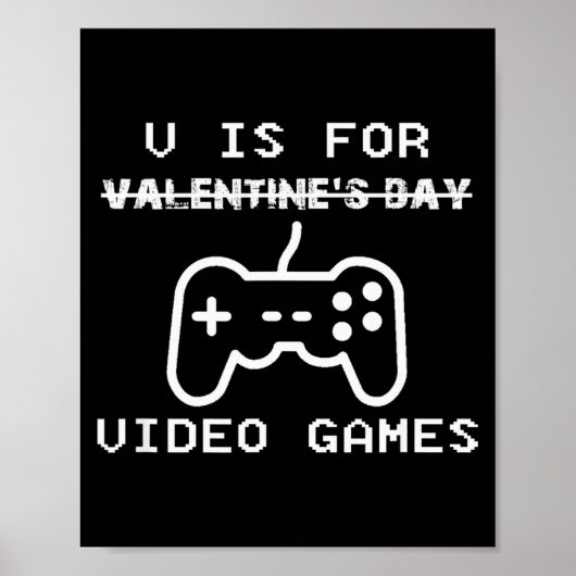 V is voor videogames Gamen Grappige Valentijnsdag Poster (Voorkant)