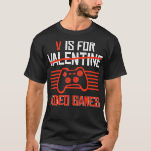 V is voor videogames Valentijnsdag Funny Gamer Bo T-shirt